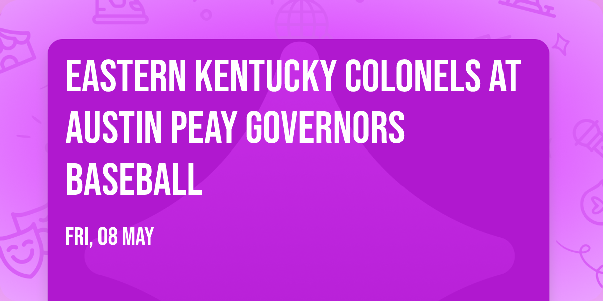 Eastern Kentucky Colonels at Austin Peay Governors Baseball