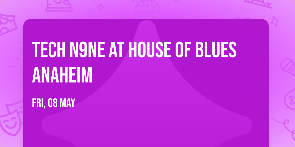 Tech N9ne at House of Blues Anaheim