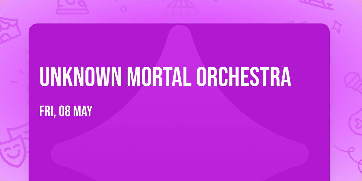 Unknown Mortal Orchestra