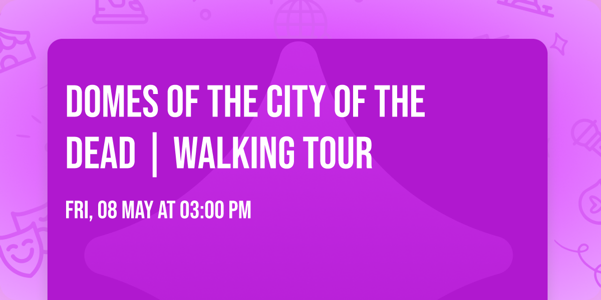 Domes of the City of the Dead | Walking Tour — MASQ -  Multicultural and Artistic Space at Qaitbey's