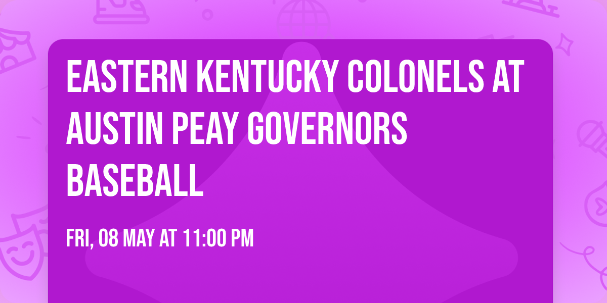 Eastern Kentucky Colonels at Austin Peay Governors Baseball