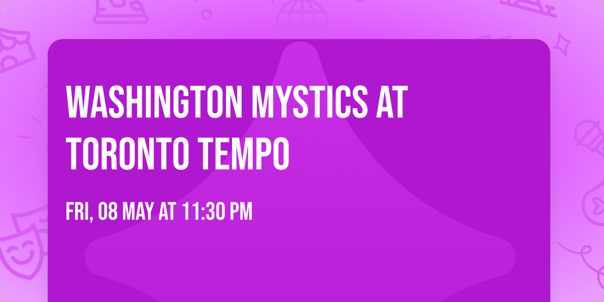 Washington Mystics at Toronto Tempo