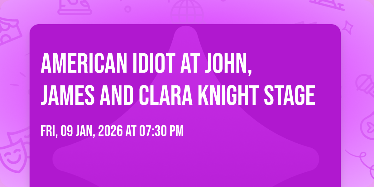 American Idiot at John, James and Clara Knight Stage