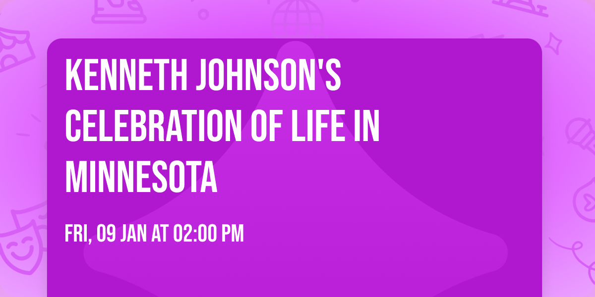 Kenneth Johnson's Celebration of Life in Minnesota