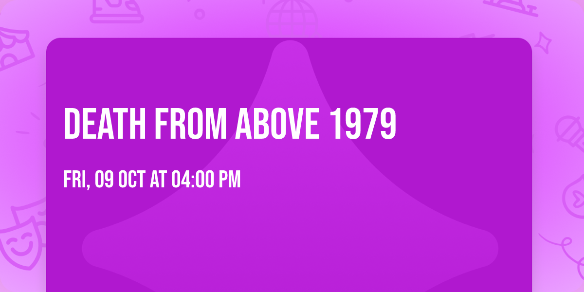 Death From Above 1979