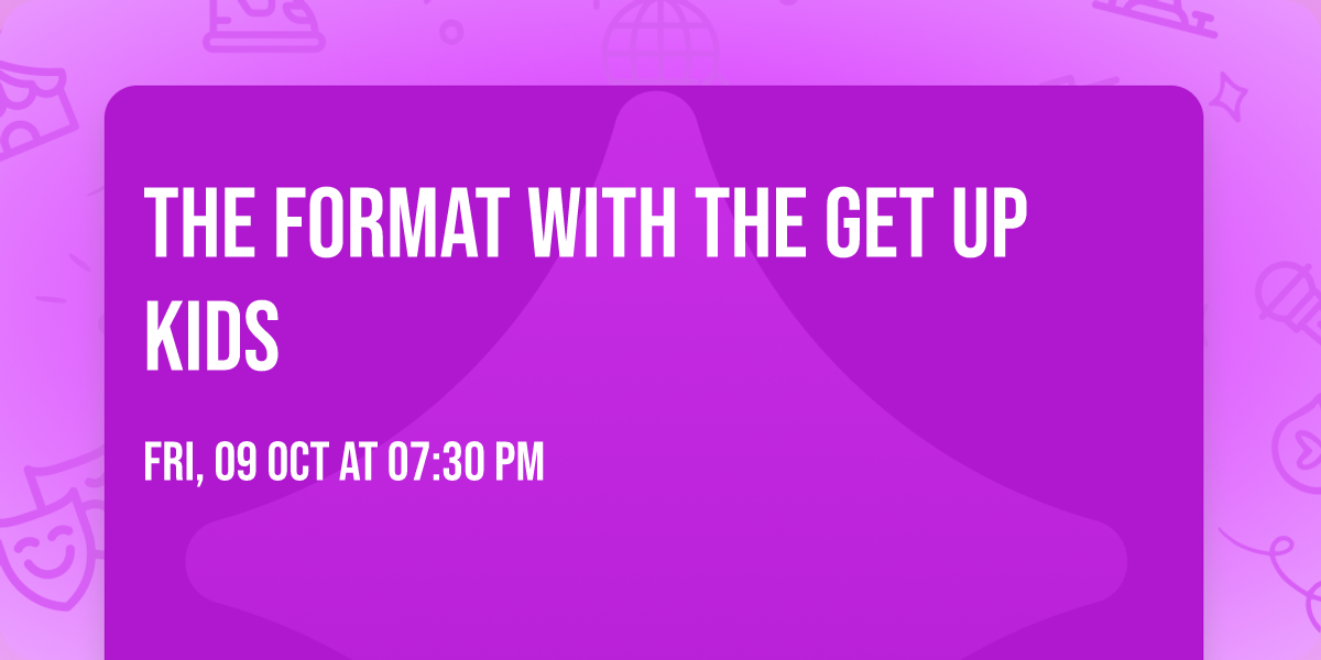 The Format with The Get Up Kids