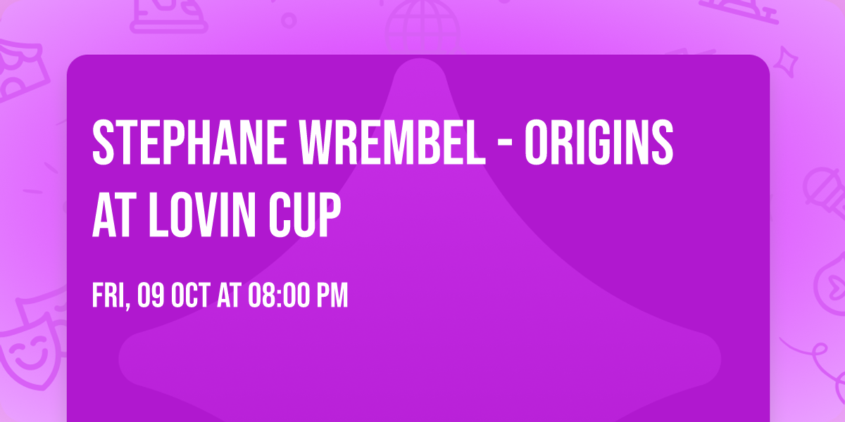 Stephane Wrembel - Origins at Lovin Cup