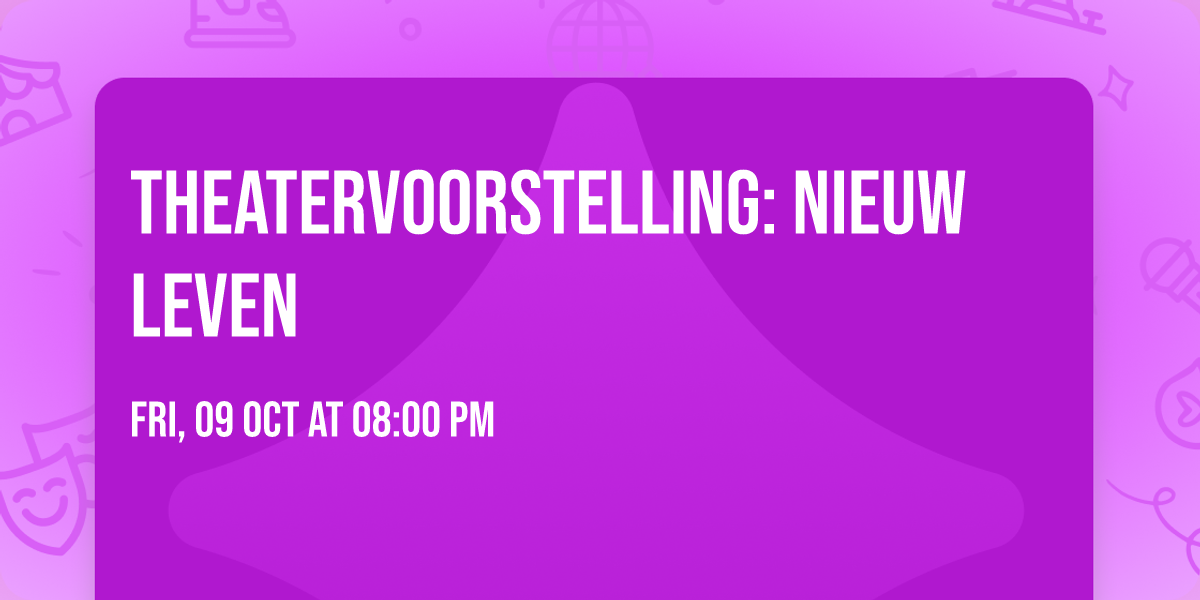 Theatervoorstelling: Nieuw Leven