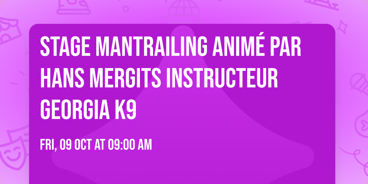 Stage Mantrailing anim\u00e9 par Hans Mergits Instructeur Georgia K9