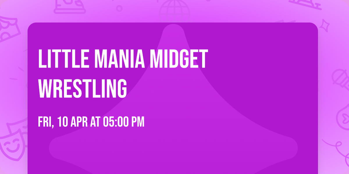 Little Mania Midget Wrestling