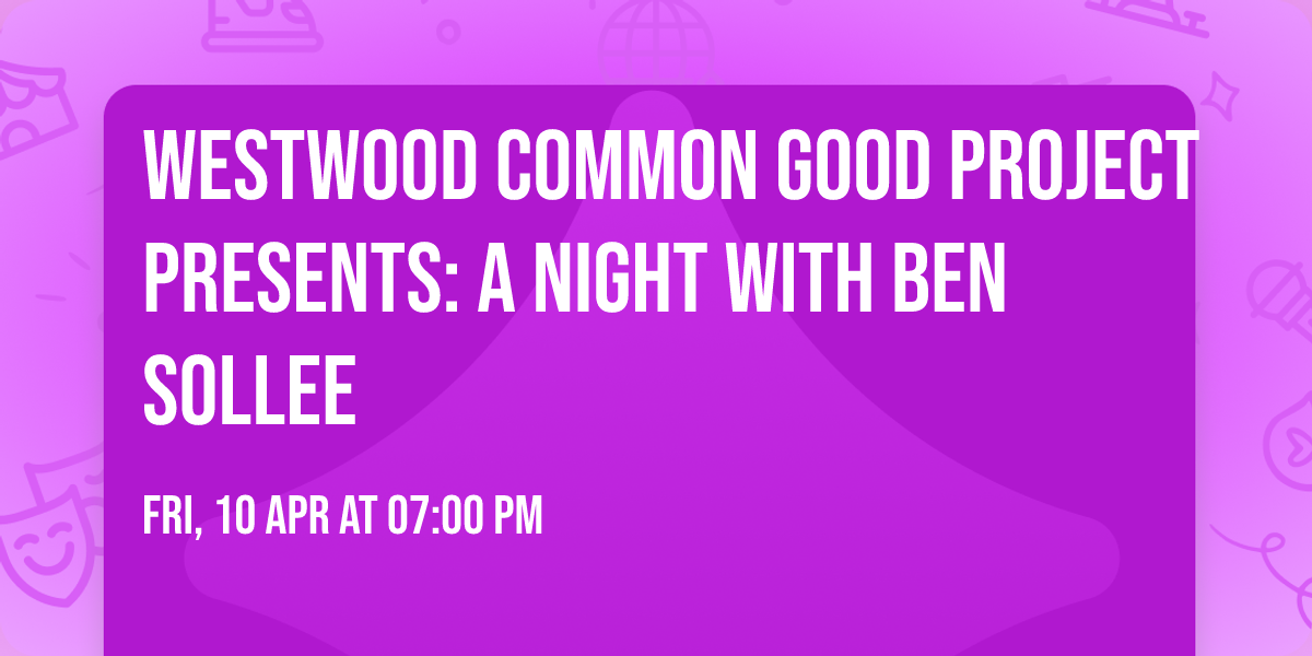 Westwood Common Good Project Presents: A Night with Ben Sollee