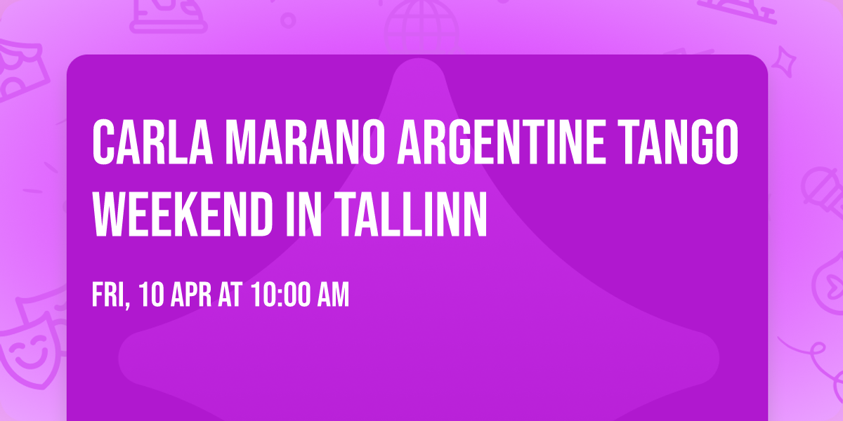 Carla Marano Argentine Tango Weekend In Tallinn