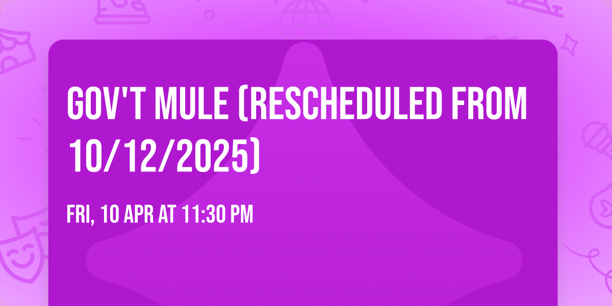 Gov't Mule (Rescheduled from 10\/12\/2025)