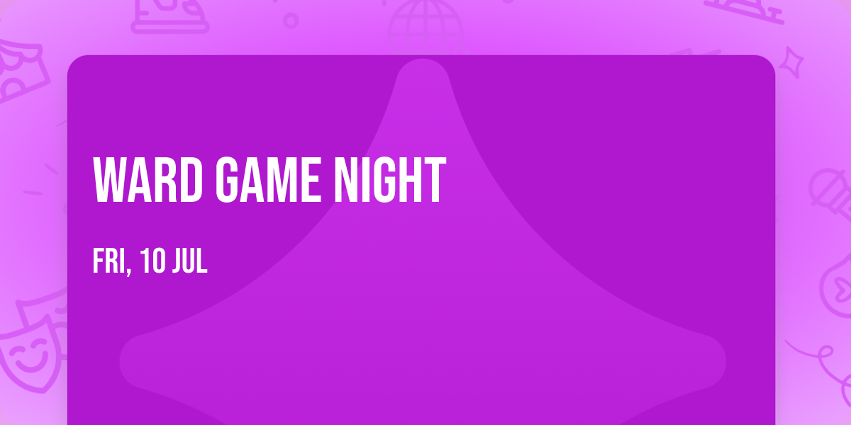 Ward Game Night