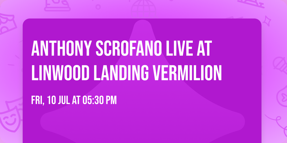 Anthony Scrofano LIVE at Linwood Landing Vermilion 