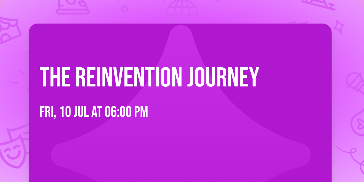 The Reinvention Journey