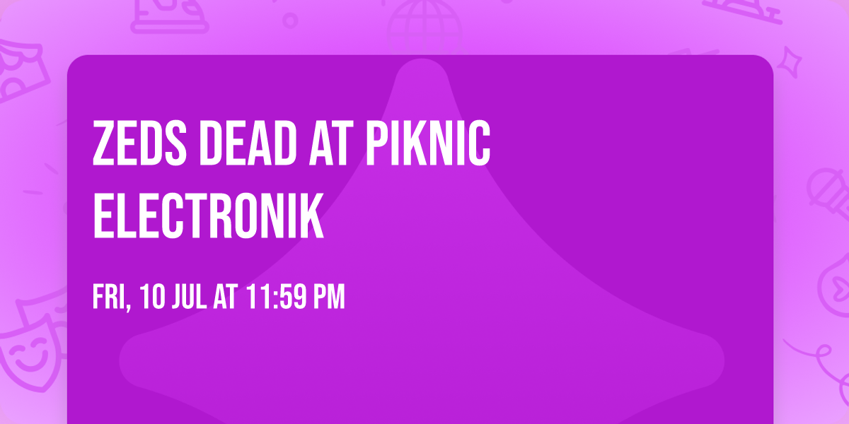 Zeds Dead at Piknic Electronik