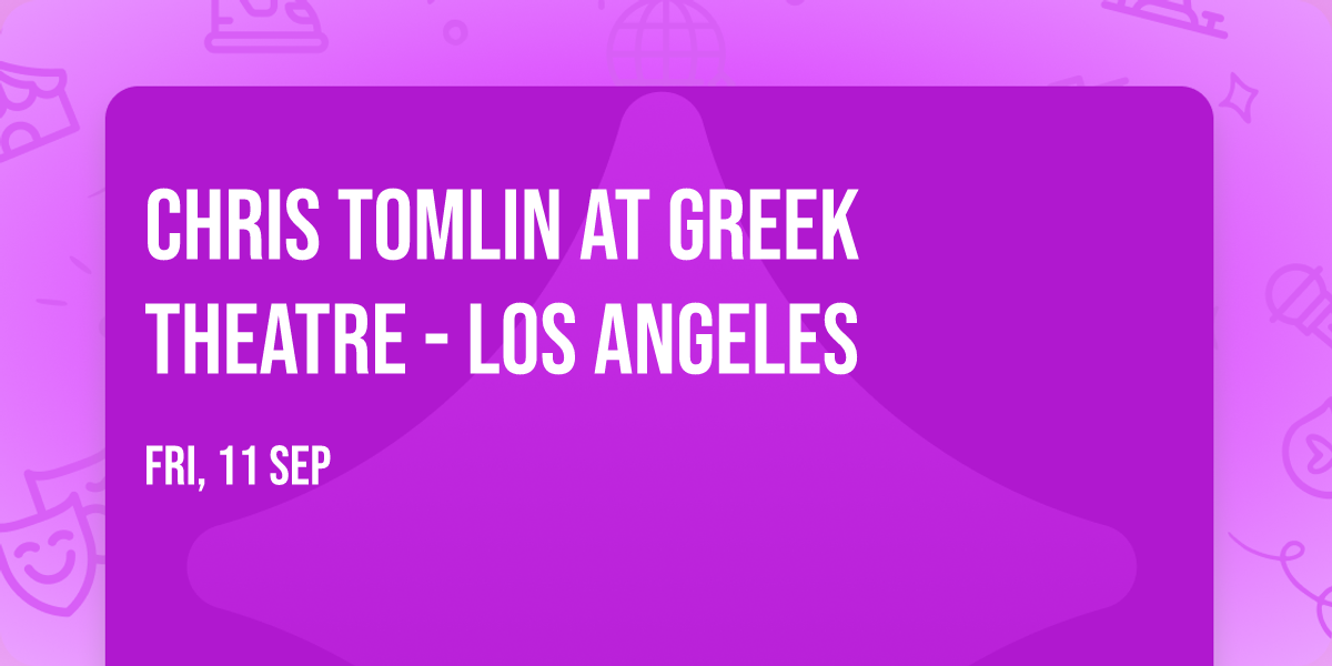 Chris Tomlin at Greek Theatre - Los Angeles