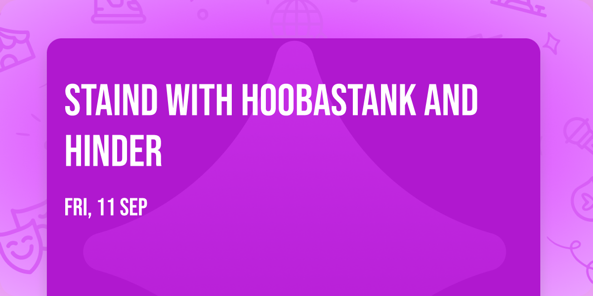 Staind with Hoobastank and Hinder