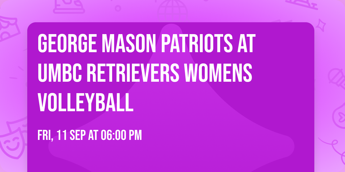 George Mason Patriots at UMBC Retrievers Womens Volleyball