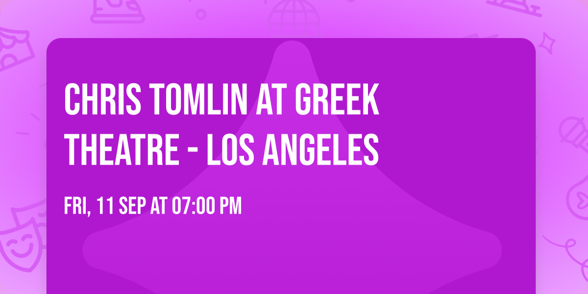 Chris Tomlin at Greek Theatre - Los Angeles