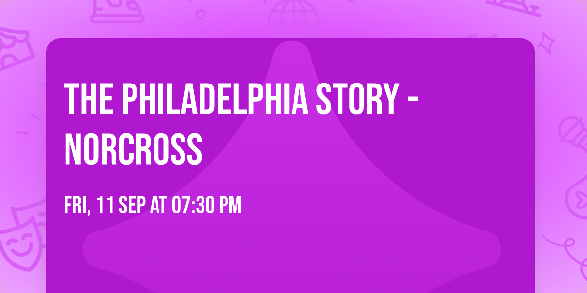 The Philadelphia Story - Norcross