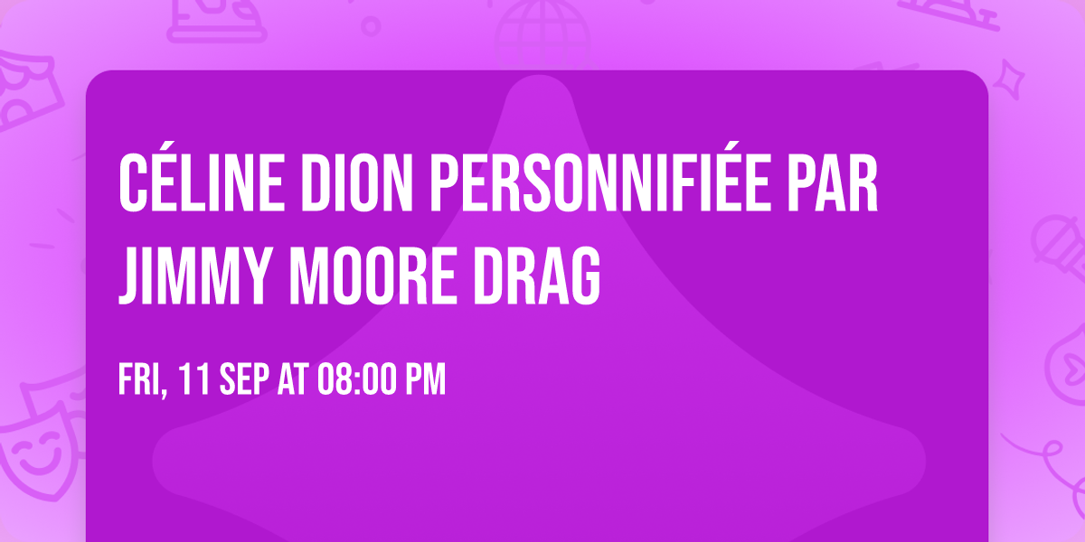 C\u00c9LINE DION personnifi\u00e9e par Jimmy Moore Drag