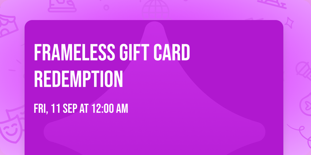 Frameless Gift Card Redemption