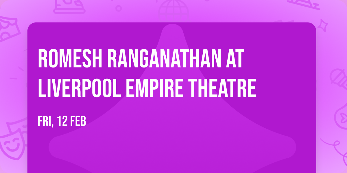 Romesh Ranganathan at Liverpool Empire Theatre