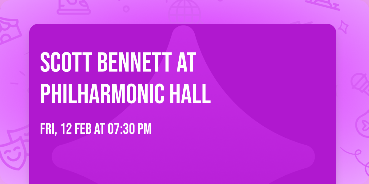 Scott Bennett at Philharmonic Hall