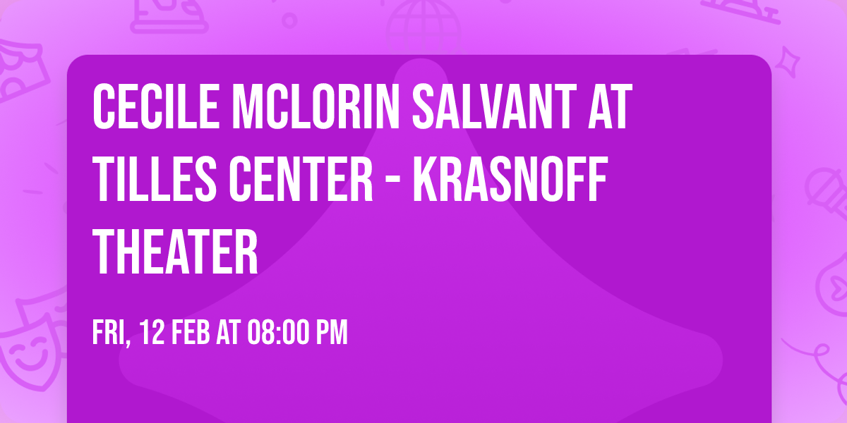 Cecile McLorin Salvant at Tilles Center - Krasnoff Theater