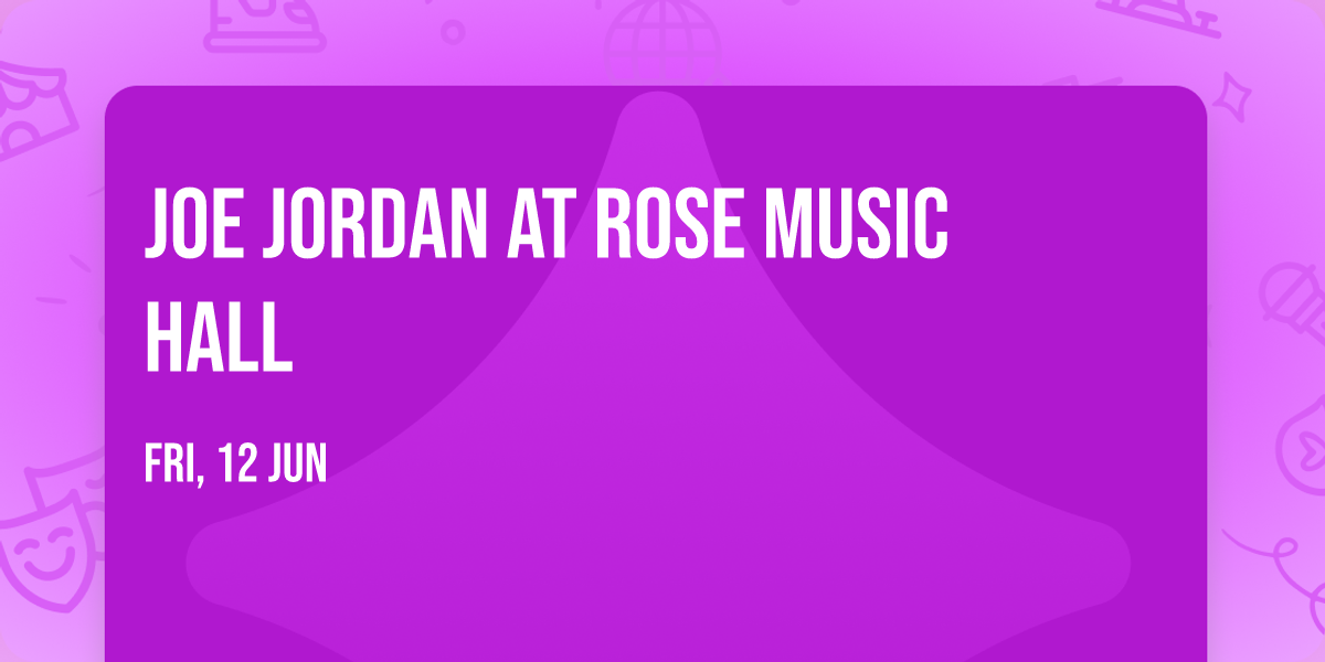 Joe Jordan at Rose Music Hall