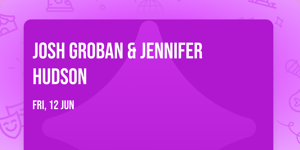 Josh Groban & Jennifer Hudson