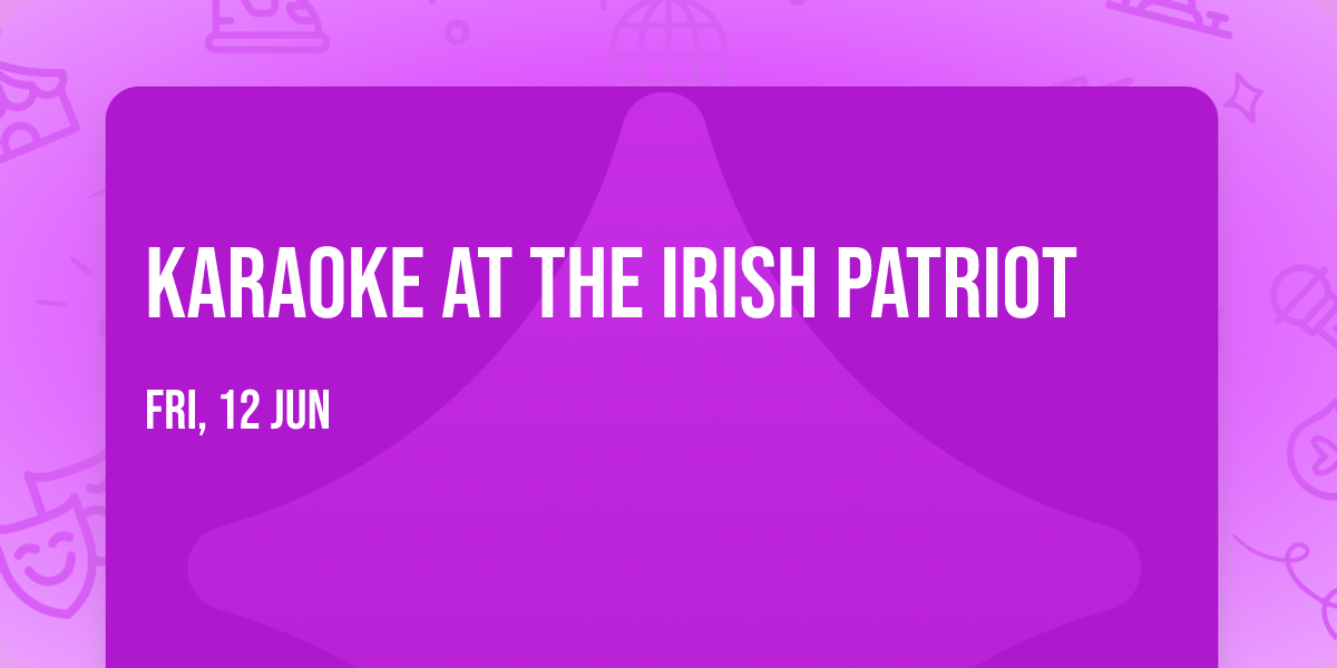 Karaoke at The Irish Patriot