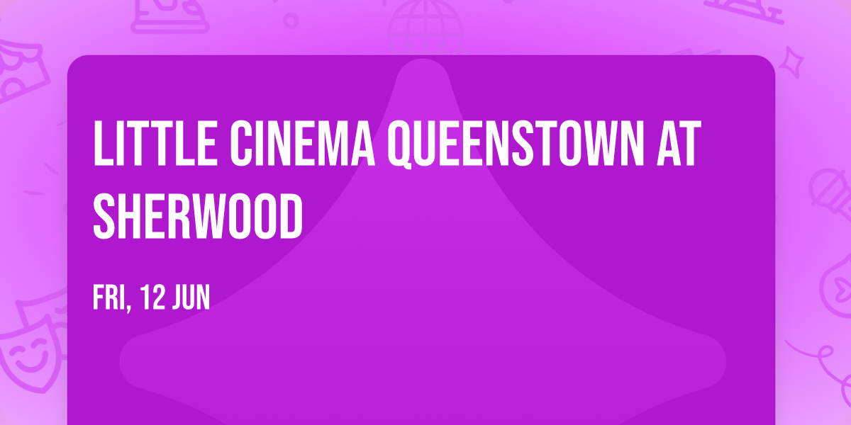 Little Cinema Queenstown at Sherwood