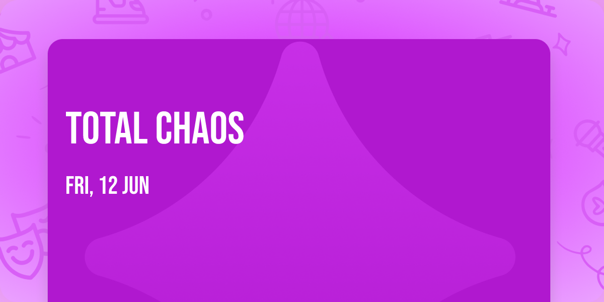 Total Chaos