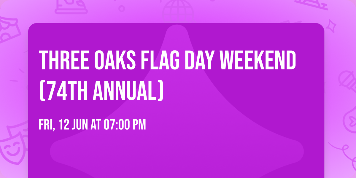 Three Oaks Flag Day Weekend (74th Annual)