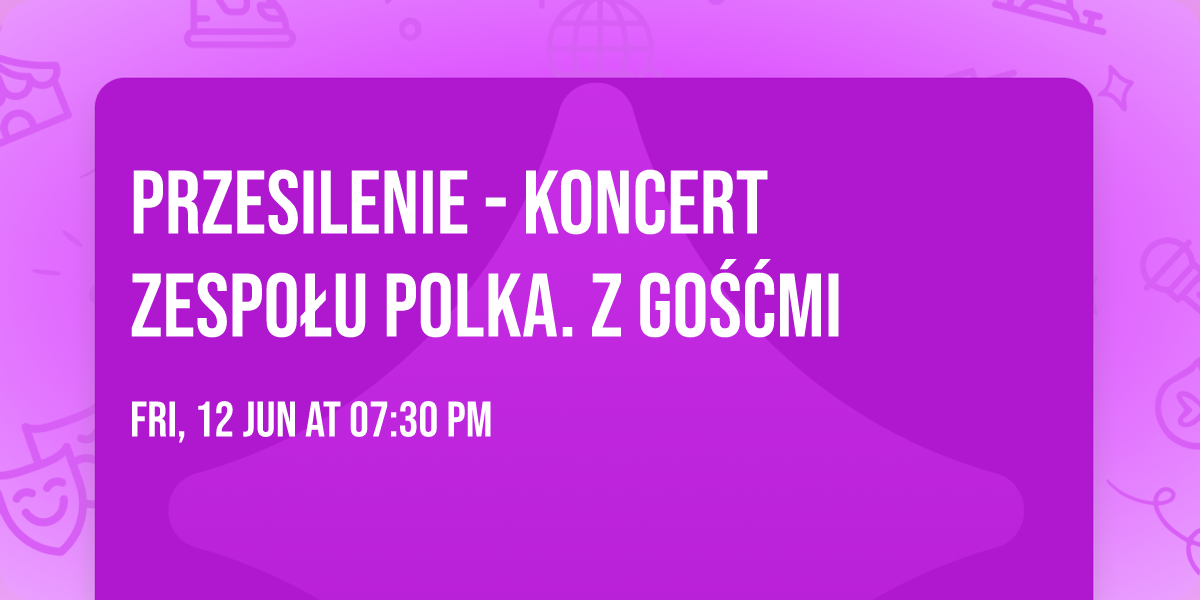 Przesilenie - Koncert Zespo\u0142u Polka. z go\u015b\u0107mi