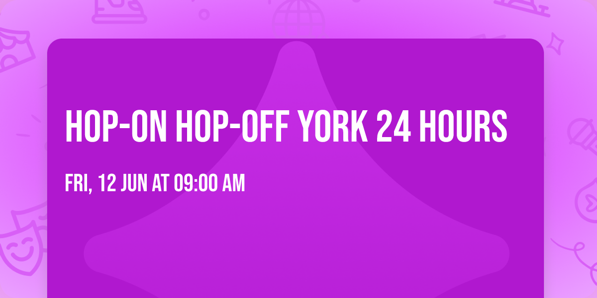 Hop-on Hop-off York 24 Hours
