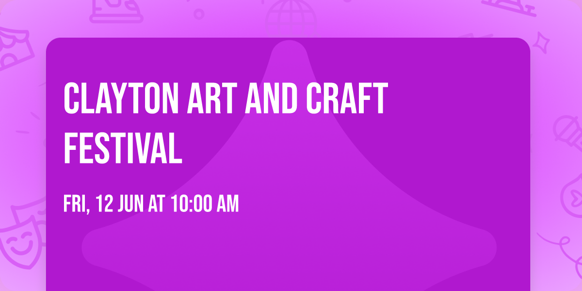 Clayton Art And  Craft Festival
