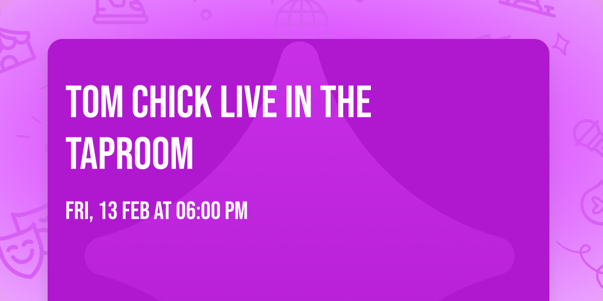 Tom Chick Live in the Taproom