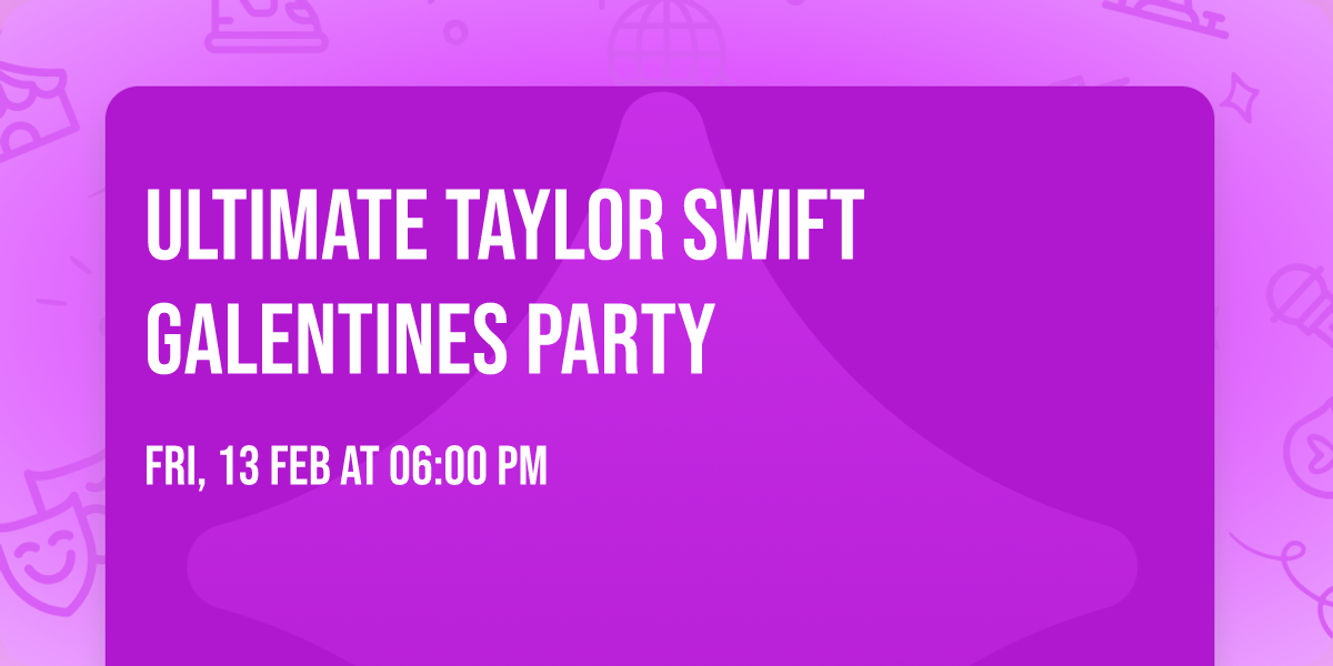 Ultimate Taylor Swift Galentines Party