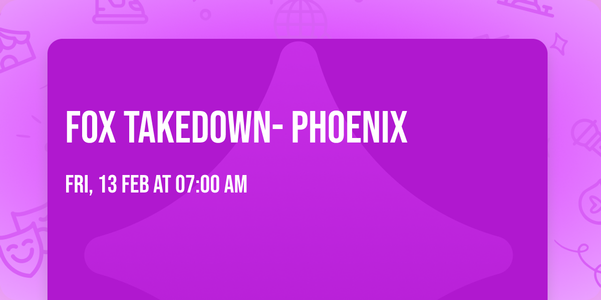 FOX Takedown- Phoenix