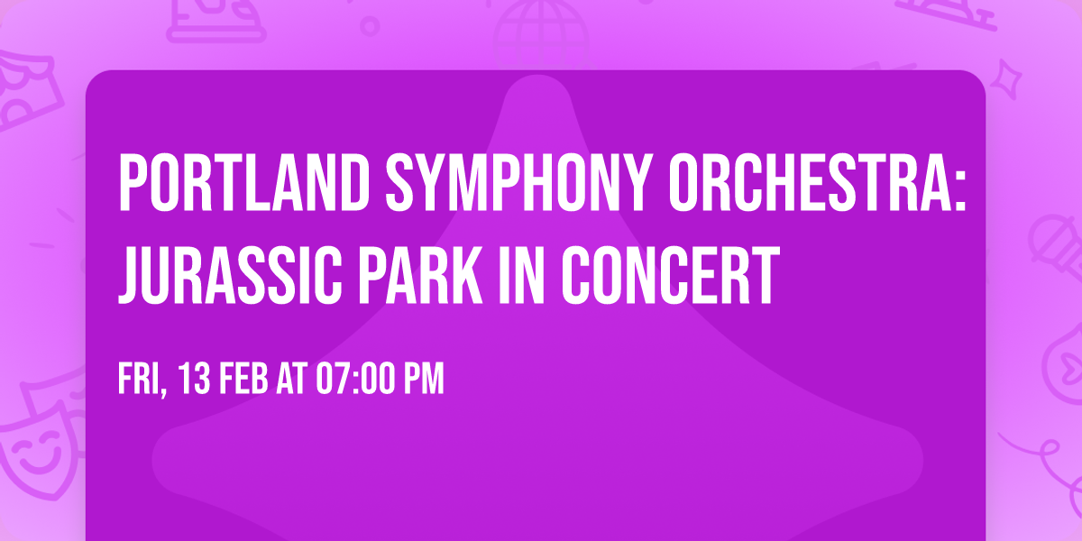 Portland Symphony Orchestra: Jurassic Park in Concert