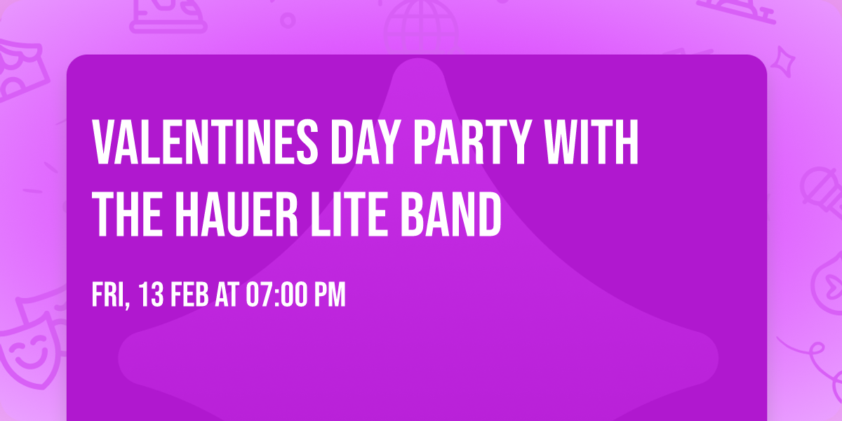 Valentines Day Party with The Hauer Lite Band
