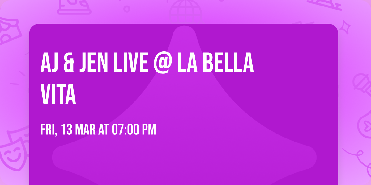 AJ & Jen Live @ La Bella Vita