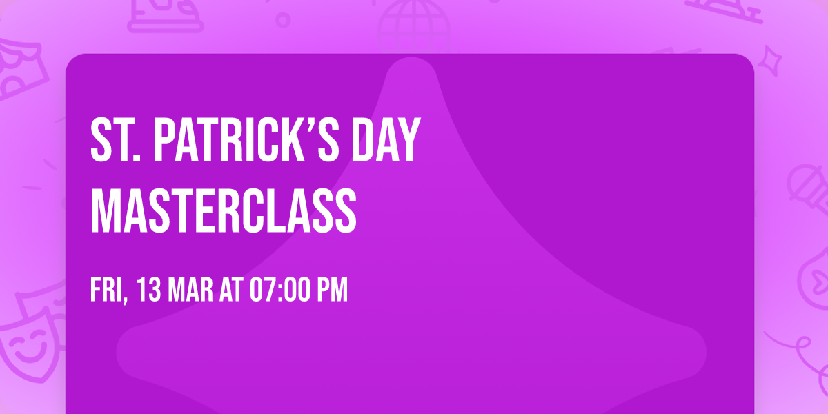 St. Patrick\u2019s Day Masterclass