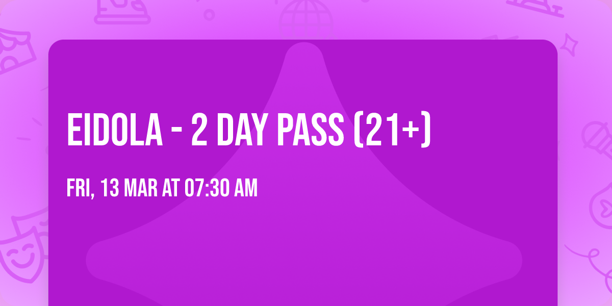 Eidola - 2 Day Pass (21+)
