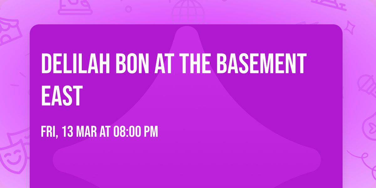 Delilah Bon at The Basement East