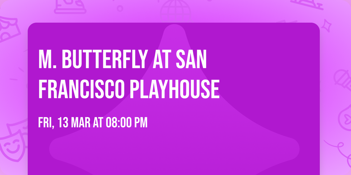 M. Butterfly at San Francisco Playhouse
